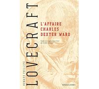 L'Affaire Charles Dexter Ward – Bragelonne