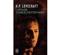 L'affaire Charles Dexter Ward - Howard Phillips Lovecraft - J'ai Lu - Poche - Roman