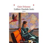 Claire Delannoy – L'Affaire Charlotte Anslo
