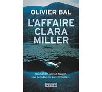 L'Affaire Clara Miller Olivier Bal (Auteur)