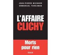 L'affaire Clichy Jean-Pierre Mignard (Auteur), Emmanuel Tordjman (Auteur)