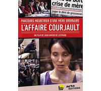 L'affaire Courjault - Parcours Meurtrier D'une Mère Ordinaire