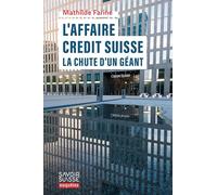 L'affaire Crédit Suisse: La chute d'un géant
