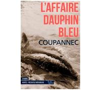 L'affaire Dauphin Bleu