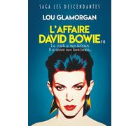 L'AFFAIRE DAVID BOWIE (1): un thriller psychologique et domestique où le rock devient une arme mortelle - Les Descendantes, tome 2