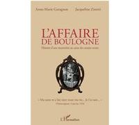 L'affaire de Boulogne Jacqueline Zinetti (Auteur), Anne-Marie Garagnon (Auteur)