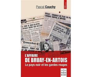 L'affaire de bruay-en-artois Le pays noir et les gardes rouges - Pascal Cauchy - De Paris Eds Max Chaleil - broché - Essai