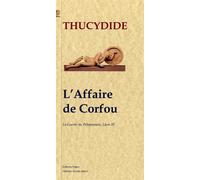 L'Affaire de Corfou (Guerre du Péloponnèse, livre 3) L'affaire de Corfou - Thucydide - Paleo Eds - broché - Etude