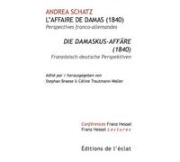 L'affaire de damas Perspectives franco-allemandes - Andrea Schatz - Eclat Eds De L' - broché - Récit