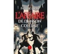L'affaire de dunson college - Pierre Nuss - Le Lys Bleu - broché - Roman