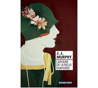 L'Affaire de la belle évaporée - John Joseph (J. J.) Murphy - Rivages - Poche - Roman
