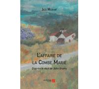 L'affaire de la Combe Marie: D’après le récit de John Bramy