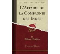 L'Affaire de la Compagnie des Indes (Classic Reprint)