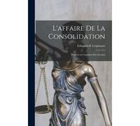 L'affaire De La Consolidation; Pourvoi En Cassation Des Accusés