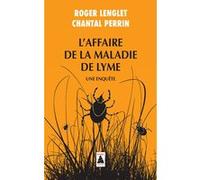 L'Affaire de la maladie de Lyme Chantal Perrin (Auteur), Roger Lenglet (Auteur)