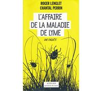 L'Affaire de la maladie de Lyme: Une enquête