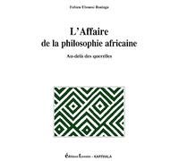 L'affaire de la philosophie africaine. Au-delà des querelles