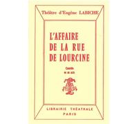 L'Affaire de la rue de Lourcine - Eugène Labiche - Librairie Theatrale - broché - Théâtre