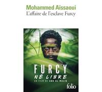 Mohammed Aissaoui – L'affaire de l'esclave Furcy – Récit – Gallimard Poche