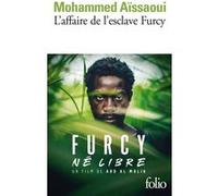Mohammed Aissaoui – L'affaire de l'esclave Furcy – Récit – Gallimard Poche
