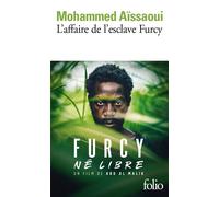 Mohammed Aissaoui – L'affaire de l'esclave Furcy – Récit – Gallimard Poche