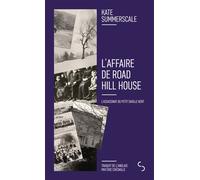 L'affaire de Road Hill House L'assassinat du petit Saville Kent - Kate Summerscale - Bourgois - Poche - Roman