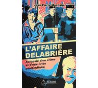 L'Affaire Delabrière Autopsie d'un crime et d'une crise pénitentiaire - Jean-Pierre Machain - Skjaldmo - broché - Essai