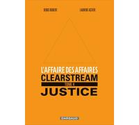 L'Affaire des affaires - Tome 4 - Clearstream Justice