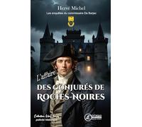 L'affaire des conjurés de Roches-Noires: Les enquêtes du comissaire De Barjac