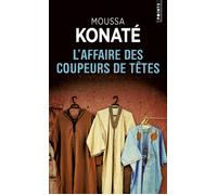 L'Affaire des coupeurs de têtes - Moussa Konaté - Points - Poche - Roman