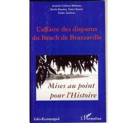 L'affaire Des Disparus Du Beach De Brazzaville - Mise Au Point Pour L'histoire