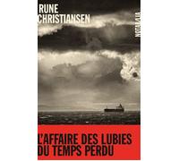 L'affaire des lubies du temps perdu - Rune Christiansen - Noir Sur Blanc - broché - Roman