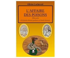 L'affaire des poisons: édition spéciale de la petite histoire galante en bande dessinée