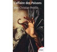 Jean-Christian Petitfils – L'affaire des Poisons – Étude – Poche