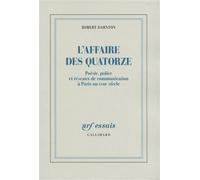 L'Affaire des Quatorze Robert Darnton (Auteur), Jean-François Sené (Traduction)