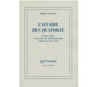 Robert Darnton – L'Affaire des Quatorze – Poésie, police et réseaux à Paris, XVIIIe s. – Broché
