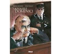 L'Affaire Dominici Pascal Bresson (Auteur), René Follet (Dessinateur)