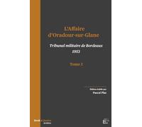 L'Affaire d'Oradour-sur-Glane Tomes 1 et 2