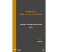 L'affaire D'oradour-Sur-Glane - Tribunal Militaire De Bordeaux 1953