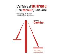 L'affaire d'Outreau une terreur judiciaire - Stéphane Cantero - Dialogues Eds - broché - Essai