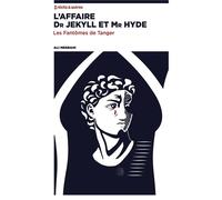 L'Affaire Dr Jekyll et Mr Hyde Les Fantômes de Tanger - Ali Mesbahi - Nbe Eds - broché - Roman