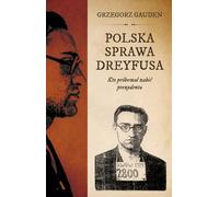 L'affaire Dreyfus en Pologne. Qui a tenté de tuer le président