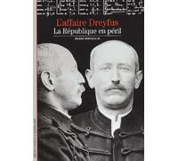 L'Affaire Dreyfus : La République en péril