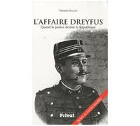 L'affaire Dreyfus - Quand La Justice Éclaire La République