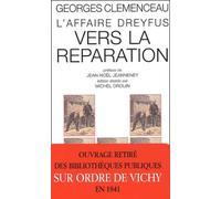 L'affaire Dreyfus - Vers La Réparation