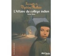 Les enquêtes de Vipérine Maltais, 2 : L'Affaire du collège indien