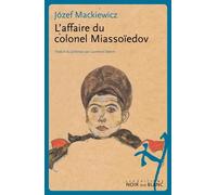 L'Affaire du colonel Miassoïedov - Józef Mackiewicz - Noir Sur Blanc - broché - Roman