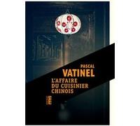 L'affaire du cuisinier chinois Pascal Vatinel (Auteur)
