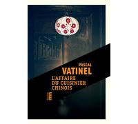 L'affaire du cuisinier chinois - Pascal Vatinel - Rouergue - Poche - Roman