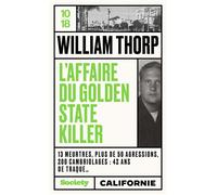 L'affaire du Golden State Killer - William Thorp - 10/18 - Poche - Essai